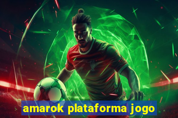 amarok plataforma jogo